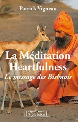 La méditation Heartfulness : le message des Bishnoïs - Patrick Vigneau