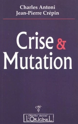 Crise et mutation - Charles Antoni
