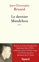 Le dernier Mandchou : récit - Jean-Christophe Brisard