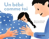 Un bébé comme toi - Marie-Laure Marshall