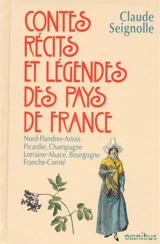 Contes, récits et légendes des pays de France. Vol. 2. Nord, Flandres, Artois, Picardie, Champagne, Lorraine, Alsace, Bourgogne, Franche-Comté