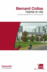 Habitat et ville : quinze questions et controverses - Bernard Coloos
