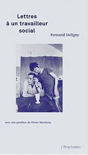 Lettres à un travailleur social - Fernand Deligny