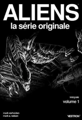 Aliens : la série originale : intégrale. Vol. 1 - Mark Verheiden