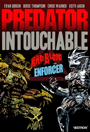 Predator intouchable. Vol. 1. Badblood vs enforcer