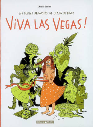 Les petites prouesses de Clara Pilpoile. Vol. 2. Viva Las Vegas - Anne Simon
