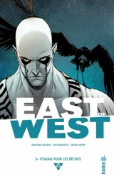 East of West. Vol. 6. Psaume pour les déchus - Jonathan Hickman