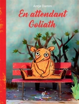 En attendant Goliath - Antje Damm