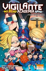 Vigilante, my hero academia illegals. Vol. 7. Il faut défendre la tour ! - Hideyuki Furuhashi
