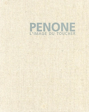 L'image du toucher - Giuseppe Penone