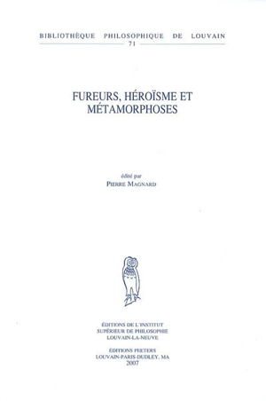 Fureurs, héroïsme et métamorphoses