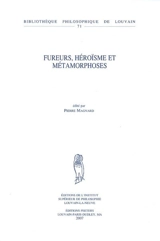 Fureurs, héroïsme et métamorphoses