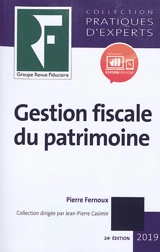 Gestion fiscale du patrimoine 2019 - Pierre Fernoux
