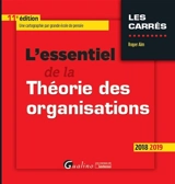 L'essentiel de la théorie des organisations : 2018-2019 - Roger Aïm