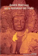 André Malraux et la tentation de l'Inde