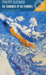 De cendres et de fumées - Philippe Blasband