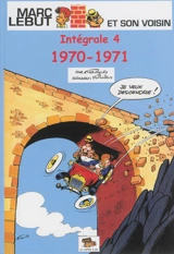 Marc Lebut et son voisin : intégrale. Vol. 4. 1970-1971 - Maurice Tillieux