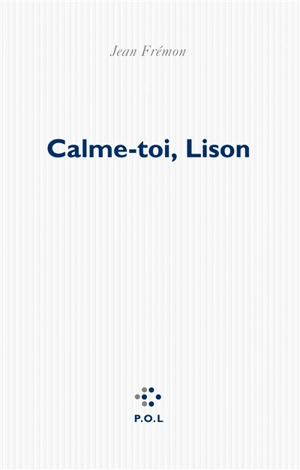 Calme toi, Lison - Jean Frémon