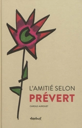 L'amitié selon Prévert - Jacques Prévert
