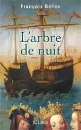 L'arbre de nuit - François Bellec