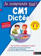 Je comprends tout ! Dictées CM1 - Sylvie Ginet