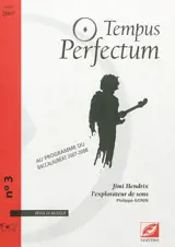 Tempus perfectum : revue de musique, n° 3. Jimi Hendrix l'explorateur de sons - Philippe Gonin