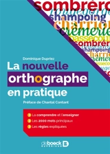 La nouvelle orthographe en pratique - Dominique Dupriez