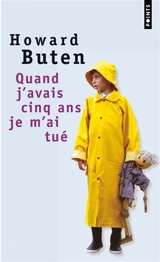 Quand j'avais cinq ans, je m'ai tué - Howard Buten