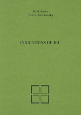 Indications de jeu - Erik Satie