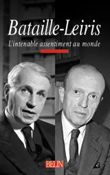 Bataille-Leiris : l'intenable assentiment au monde - Francis Marmande