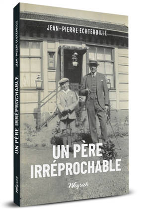 Un père irréprochable - Jean-Pierre Echterbille