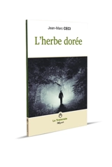 L'herbe dorée - Jean-Marc Ceci