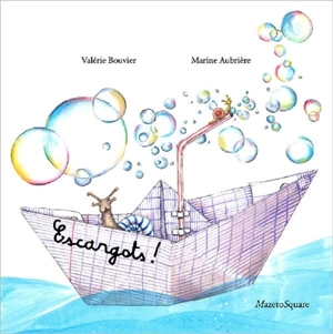 Escargots ! - Valérie Bouvier