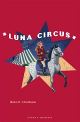 Luna Circus - Hubert Abraham