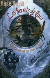 La fabuleuse histoire des lunes de Pandor. Vol. 3. Les secrets de Gaïa - Ménéas Marphil