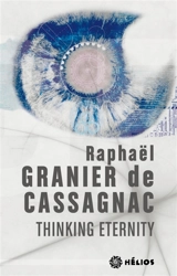 Thinking eternity - Raphaël Granier de Cassagnac