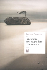 J'ai entraîné mon peuple dans cette aventure - Aymeric Patricot