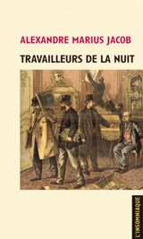 Travailleurs de la nuit - Alexandre Jacob