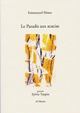 Le paradis aux acacias - Emmanuel Moses