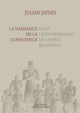 La naissance de la conscience dans l'effondrement de l'esprit bicaméral - Julian Jaynes