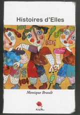 Histoires d'elles - Monique Brault