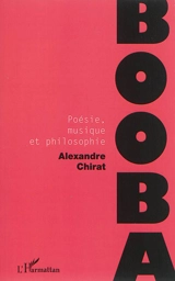 Booba : poésie, musique et philosophie - Alexandre Chirat