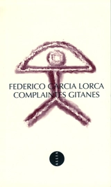 Complaintes gitanes - Federico Garcia Lorca