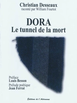 Dora : le tunnel de la mort, 1940-1945 - Christian Desseaux