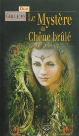 La baronne des Monts-Noirs. Vol. 2. Le mystère du chêne brûlé - Céline Guillaume