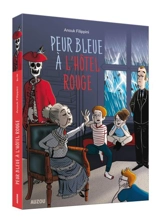L'hôtel rouge. Vol. 2. Peur bleue à l'hôtel rouge - Anouk Filippini