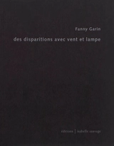 Des disparitions avec vent et lampe - Fanny Garin