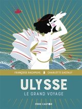 Le grand voyage d'Ulysse - Françoise Rachmühl