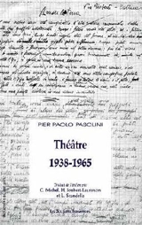 Théâtre, 1938-1965 - Pier Paolo Pasolini