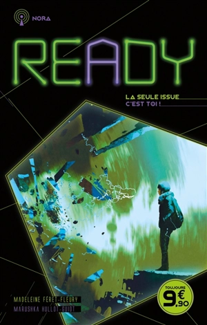 Ready : la seule issue c'est toi !. Nora - Madeleine Féret-Fleury